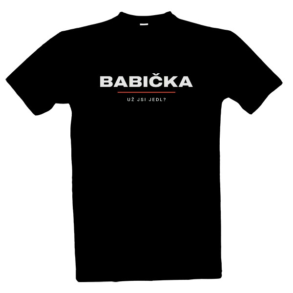 Tričko s potiskem Babička – Už jsi jedl? (bílý potisk)