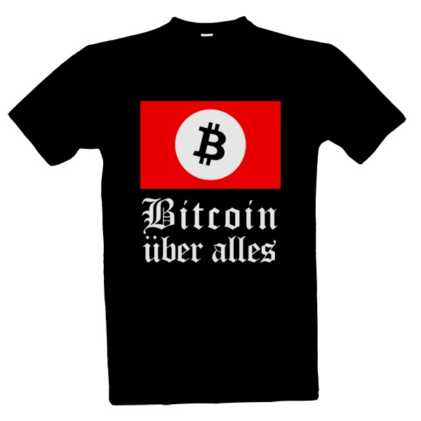Tričko s potlačou Bitcoin über alles